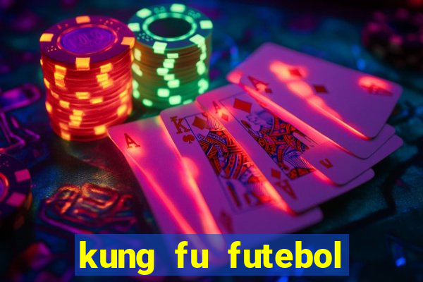 kung fu futebol clube download